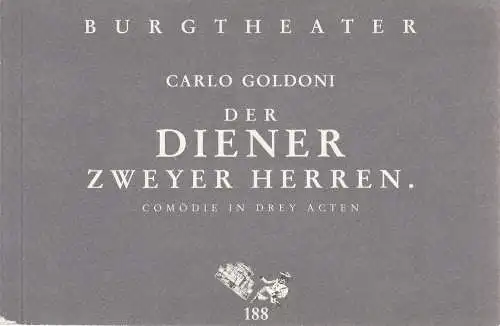 Burgtheater Wien, Konrad Kuhn, Hermann Beil: Programmheft Carlo Goldoni DER DIENER ZWEYER HERREN Premiere 31. Oktober 1997 Spielzeit 1997 / 98 Programmbuch Nr. 188. 