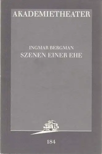 Burgtheater Wien, Bruno Hitz: Programmheft Ingmar Bergman SZENEN EINER EHE Premiere 11. September 1997 Akademietheater Spielzeit 1997 / 98 Programmbuch Nr. 184. 