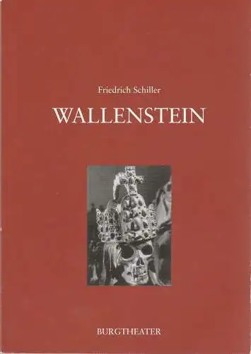 Burgtheater Wien, Klaus Bachler, Wolfgang Wiens, Ursula Voss, Claudia Kaufmann-Freßner: Programmheft Friedrich Schiller WALLENSTEIN Burgtheater Wien 2007. 