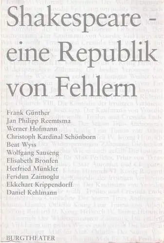 Burgtheater Wien, Klaus Bachler, Claudia Kaufmann-Freßner: Shakespeare - eine Republik von Fehlern. Vorträge zum Shakespeare-Zyklus des Burgtheaters. 