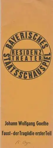 Bayerisches Staatsschauspiel, Kurt Meisel, Jörg-Dieter Haas, Rosemarie Schulz, Peter Mertz: Programmheft Goethe FAUST - DER TRAGÖDIE ERSTER TEIL Premiere 27. März 1974 Residenztheater Spielzeit 1973 / 74. 