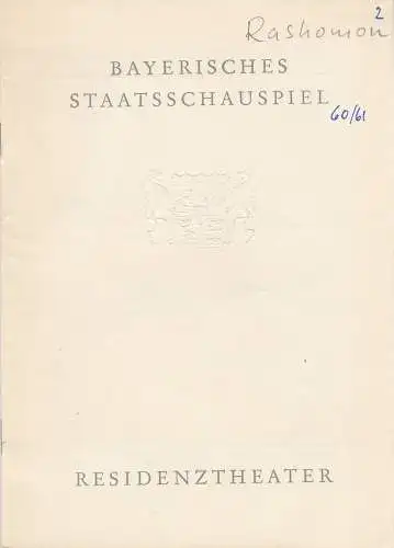 Bayerisches Staatsschauspiel, Helmut Henrichs, Eckart Stein: Programmheft Fay und Michael Kanin RASHOMON Premiere 15. Oktober 1960 Residenztheater Spielzeit 1960 / 61. 