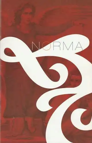 Semperoper, Sächsische Staatsoper Dresden, Gerd Uecker, Sophie Becker: Programmheft Vincenzo Bellini NORMA Semperoper 2006. 