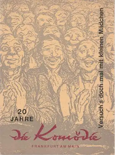 Die Komödie Frankfurt am Main, Helmut Kollek, Walter Morbitzer: Programmheft VERSUCH´S DOCH MAL MIT KLEINEN MÄDCHEN Die Komödie Frankfurt 1970. 