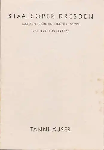 Staatsoper Dresden, Heinrich Allmeroth,Eberhard Sprink, Gemeinschaftsarbeit der Praktikanten Klaus Kahl und Siegfried Blütchen: Programmheft Richard Wagner TANNHÄUSER Staatsoper Dresden 1954. 