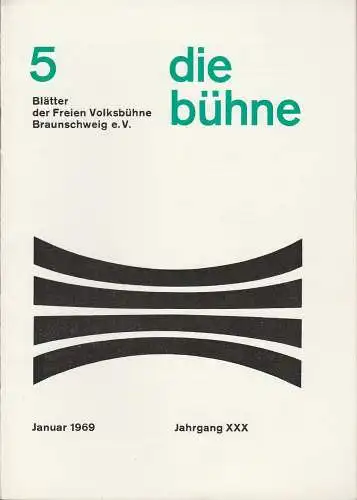 Freie Volksbühne Braunschweig e.V., Robert Klingemann: DIE BÜHNE 5 Januar 1969 Jahrgang XXX Freie Volksbühne Braunschweig. 