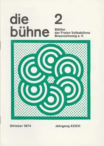 Freie Volksbühne Braunschweig e.V., Robert Klingemann: DIE BÜHNE 2 Oktober 1974 Blätter der Freien Volksbühne Braunschweig e. V. Jahrgang XXXVI. 