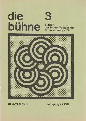 Freie Volksbühne Braunschweig e.V., Robert Klingemann: DIE BÜHNE 3 November 1975 Blätter der Freien Volksbühne Braunschweig. 