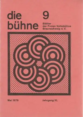 Freie Volksbühne Braunschweig e.V., Robert Klingemann: DIE BÜHNE 9 Mai 1979  Blätter der Freien Volksbühne Braunschweig e. V. Jahrgang XL. 