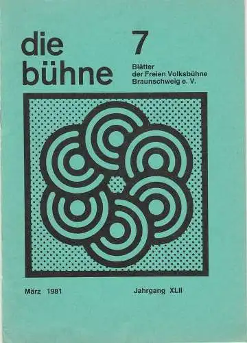 Freie Volksbühne Braunschweig e.V., Robert Klingemann: DIE BÜHNE 7 März 1981  Blätter der Freien Volksbühne Braunschweig e. V. Jahrgang XLII. 