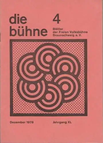 Freie Volksbühne Braunschweig e.V., Robert Klingemann: DIE BÜHNE 4 Dezember 1978  Blätter der Freien Volksbühne Braunschweig e. V. Jahrgang XL. 
