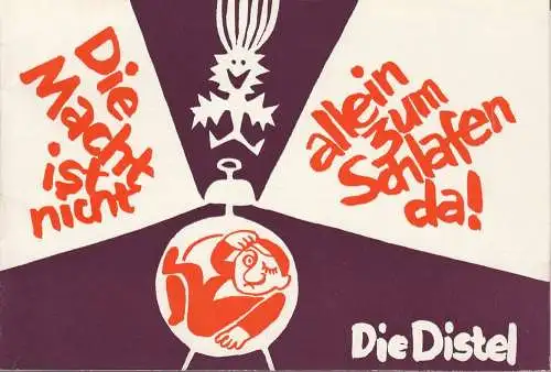 Die Distel Das Berliner Kabarett am Bahnhof Friedrichstraße, Hans Krause, Harald Kretzschmar: Programmheft DIE MACHT IST NICHT ALLEIN ZUM SCHLAFEN dA !. 
