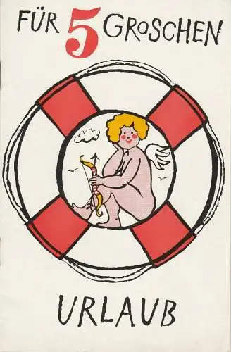 Metropol-Theater, Hans Pitra, Kurt Damies, Thomas Schleusing Gruppe 4: Programmheft Uraufführung Gerhard Honig FÜR FÜNF GROSCHEN URLAUB Musical Spielzeit 1968 / 69. 
