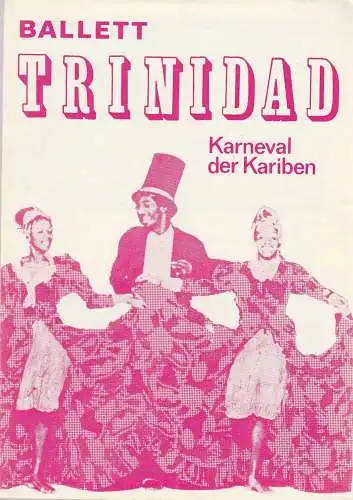 Künstler-Agentur der DDR, J. Nitschmann, W. Kühnelt: Programmheft Ballett Trinidad KARNEVAL DER KARIBEN. 