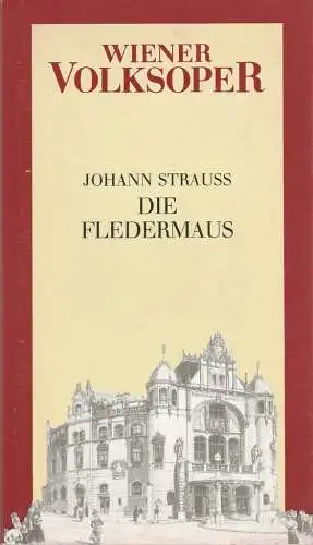 Wiener Volksoper, Eberhard Waechter, Gotthard Böhm: Programmheft Johann Strauss DIE FLEDERMAUS Wiener Volksoper 1987. 