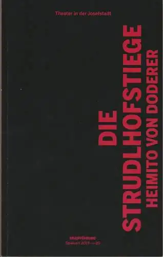 Theater in der Josefstadt, Herbert Föttinger, Barbara Nowotny, Matthias Asboth, Jacqueline Benedikt: Programmheft Uraufführung DIE STRUDLHOFSTIEGE Premiere 5. September 2019 Spielzeit 2019 / 2020. 