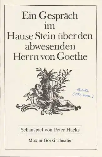 Maxim Gorki Theater, Albert Hetterle, Werner Knispel: Programmheft Peter Hacks EIN GESPRÄCH IM HAUSE STEIN ÜBER DEN ABWESENDEN HERRN VON GOETHE Spielzeit 1976 / 77 Heft 2. 