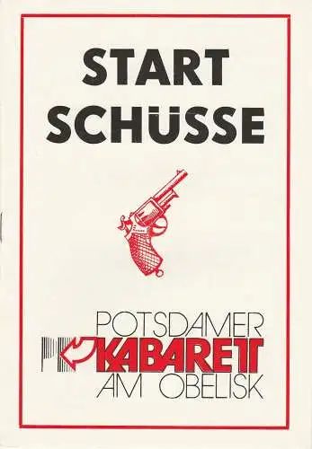 Potsdamer Kabarett am Obelisk, Heinz Düdder, Matthias Meyer, Hans Dieter Arnold, DDR - Kabarett: Programmheft STARTSCHÜSSE Potsdamer Kabarett am Obelisk 1978 Eröffnungsprogramm. 