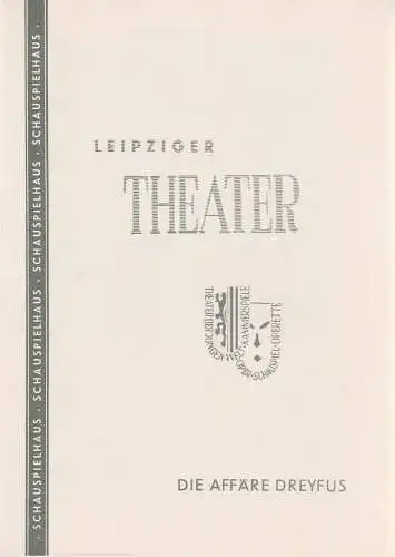Leipziger Theater, Schauspielhaus, Karl Kayser, Hans Michael Richter, Walter Bankel, Fritz Mauss: Programmheft Rehfisch / Herzog: DIE AFFÄRE DREYFUSS Spielzeit 1958 / 59  Heft 28. 