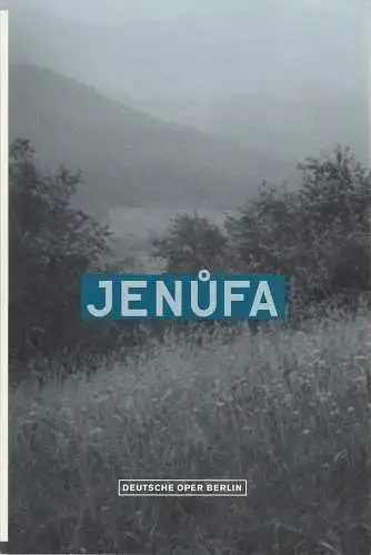 Deutsche Oper Berlin, Udo Zimmermann, Regine Palmai, Verena Thole, Peter Kain: Programmheft Leos Janacek JENUFA Premiere 24. November 2002 Spielzeit 2002 / 2003. 