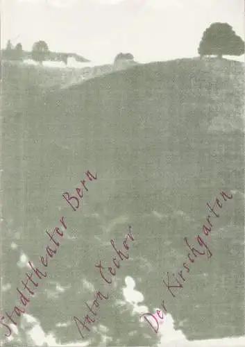 Stadttheater Bern, Philippe de Bros, Eberhard Elmar Zick: Programmheft Anton Cechov: DER KIRSCHGARTEN Stadttheater Bern 1990. 