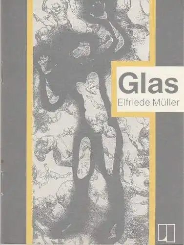 Städtische Bühnen Osnabrück, Norbert Kleine Borgmann, Michael Dischinger, Katharina Keim, Margret Herdt ( Probenfotos ): Programmheft GLAS von Elfriede Müller emma theater osnabrück 1992. 