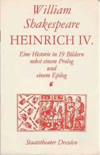 Staatssschauspiel Dresden, Fred Larondelle, Gerhard Piens, Ekkehard Waler: Programmheft William Shakespeare HEINRICH IV. Premiere 3. September 1978. 