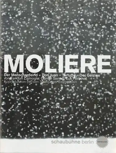 Schaubühne am Lehniner Platz, Maja Zade, Heinrich Kreyenberg, Matthias Horn ( Fotos ): Programmheft MOLIERE Der Menschenfeind - Don Juan - Tartuffe - Der Geizige Premiere Berlin 31. August 2007 Spielzeit 2007 / 2008. 
