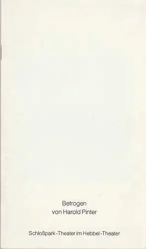 Staatliche Schauspielbühnen Berlins, Hans Lietzau, Rosemarie Koch, Burkhard Meise: Programmheft BETROGEN von Harold Pinter Schloßpark-Theater Berlin 1979. 