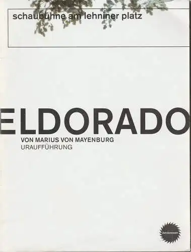 Schaubühne am Lehniner Platz, Heinrich Kreyenberg, Arno Declair ( Fotos ): Programmheft Uraufführung ELDORADO von Marius von Mayenburg Schaubühne 2004. 