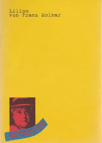 Staatstheater Darmstadt, Gerd-Theo Umberg, Stephanie Junge: Programmheft Franz Molnar LILIOM Staatstheater Darmstadt 1996. 