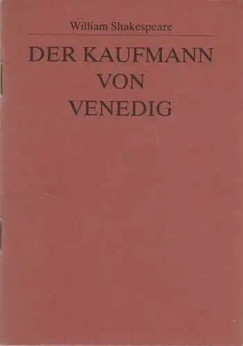 Deutsches Theater Berlin Staatstheater der DDR, Dieter Mann, Eva Walch, Heinz Rohloff: Programmheft William Shakespeare DER KAUFMANN VON VENEDIG Premiere 17. März 1985 Spielzeit 1984 / 85. 
