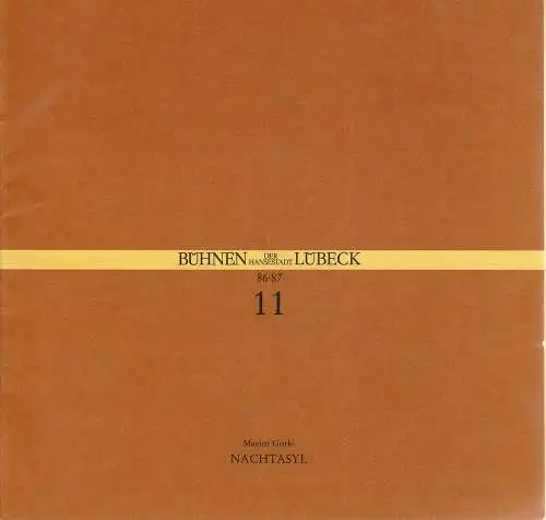 Bühnen der Hansestadt Lübeck, Hans Thoenies, Walter Weyers: Programmheft Maxim Gorki NACHTASYL Premiere 4. Februar 1987 Kammerspiele Spielzeit 1986 / 87 Heft 11. 