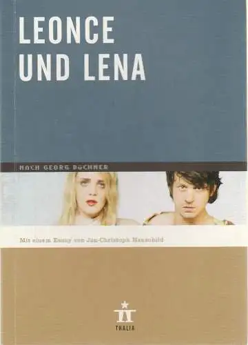 Thalia Theater Hamburg, Ulrich Khuon, Ludwig von Otting, Heinz-Werner Köster, Sonja Anders, Claus Caesar: Programmheft Georg Büchner LEONCE UND LENA Premiere 6. September 2008 Spielzeit 2008 / 2009 Nr. 81. 