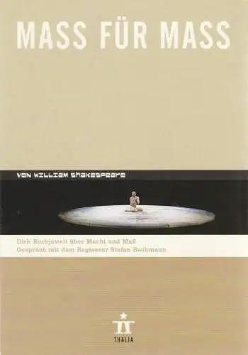 Thalia Theater Hamburg, Ulrich Khuon, Ludwig von Otting, Sonja Anders, Heinz-Werner Köster, Elena Karakouli, Anika Steinhoff, Arno Declair ( Fotos ): Programmheft William Shakespeare MASS FÜR MASS Thalia Theater Hamburg 2007. 