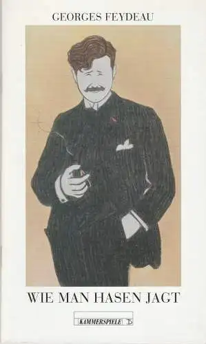 Deutsches Theater und Kammerspiele Berlin, Thomas Langhoff, Dieter Sturm, Janos Döhl, Christoph Kurth, Heinz Rohloff: Programmheft Georges Feydeau WIE MAN HASEN JAGT Kammerspiele Berlin 1998. 