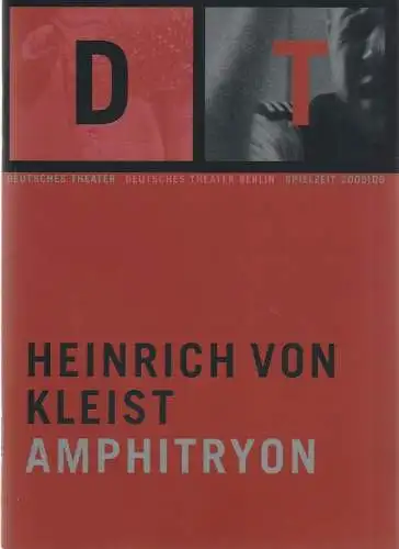 Deutsches Theater Berlin, Bernd Wilms, Bernd Stegemann, Rainer Burkard: Programmheft Heinrich von Kleist AMPHITRYON Deutsches Theater Berlin 2005. 