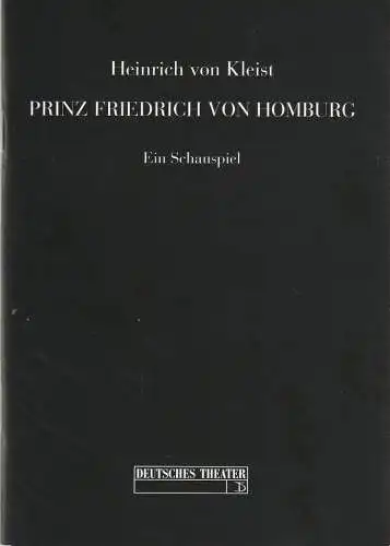 Deutsches Theater Berlin, Thomas Langhoff, Alexander Weigel, Andreas Lüder, Heinz Rohloff: Programmheft Heinrich von Kleist PRINZ FRIEDRICH VON HOMBURG Premiere 5. Oktober 1995 Spielzeit 1995 / 96. 
