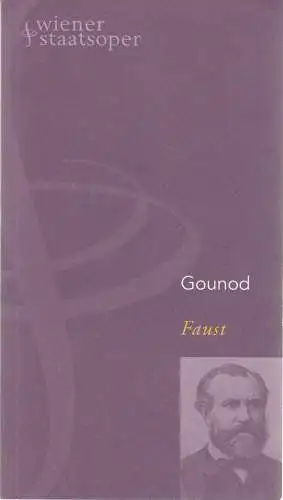 Wiener Staatsoper, Ioan Holender: Programmheft Charles Gounod FAUST Wiener Staatsoper 2008. 