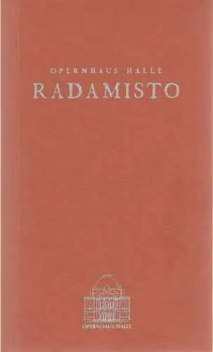 Opernhaus Halle, Klaus Froboese, Karin Zauft, Björn Danzke, Gert Kiermeyer ( Fotos ): Programmheft Georg Friedrich Händel RADAMISTO Opernhaus Halle 2000. 