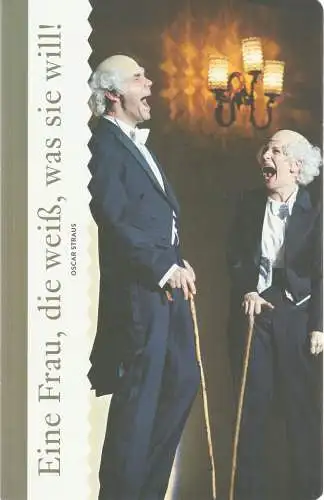 Komische Oper Berlin, Barrie Kosky, Pavel B. Jiracek: Programmheft Oscar Straus EINE FRAU, DIE WEIß, WAS SIE WILL! Komische Oper 2015. 