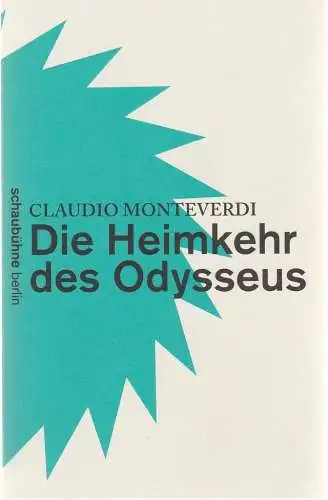 Schaubühne am Lehniner Platz: Programmheft Claudio Monteverdi DIE HEIMKEHR DES ODYSSEUS Premiere 22. Januar 2011 Spielzeit 2010 / 11. 