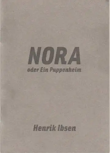 Maxim Gorki Theater, Armin Petras, Carmen Wolfram, Martje Friedrich, Vera Urban: Programmheft Henrik Ibsen NORA ODER EIN PUPPENHEIM Maxim Gorki Theater 2011. 