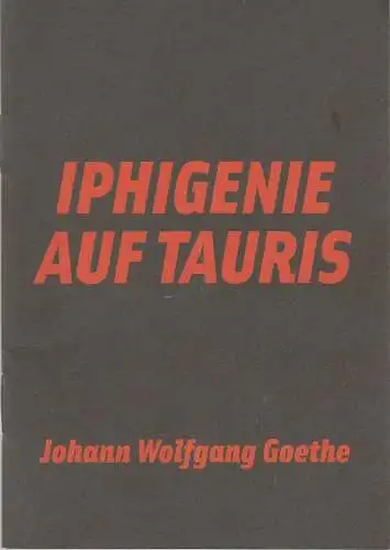 Maxim Gorki Theater, Armin Petras, Sibylle Dudek: Programmheft Goethe IPHIGENIE AUF TAURIS Maxim Gorki Theater 2011. 