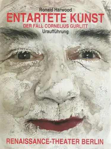 Renaissance-Theater Berlin, Neue Theater-Betriebs GmbH, Horst-H. Filohn, Gundula Reinig, Stephanie Wiegert: Programmheft Urauf. Ronald Harwood ENTARTETE KUNST Renaissance-Theater 2015. 