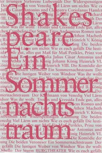 Burgtheater GesmbH, Klaus Bachler, Sebastian Huber, Britta Kampert: Programmheft William Shakespeare EIN SOMMERNACHTSTRAUM Premiere 7. Jänner 2007 Spielzeit 2006 / 2007 Heft 151. 