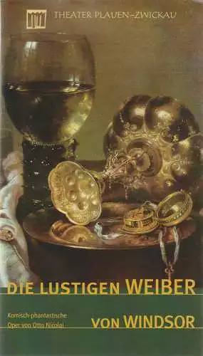 Theater Plauen-Zwickau, Rüdiger Bloch, Birgit Eckenweber: Programmheft Otto Nicolai DIE LUSTIGEN WEIBER VON WINDSOR Vogtland Theater 2008. 