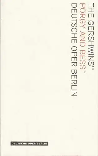 Deutsche Oper Berlin, Kirsten Harms, Andreas K. W. Meyer, Angelika Maidowski, Marie Weber-Seban: Programmheft The Gershwins PORGY AND BESS Deutsche Oper Berlin 2008. 