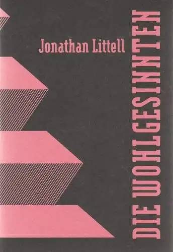 Maxim Gorki Theater, Armin Petras, Jens Groß, Alexander Krahnert: Programmheft Jonathan Littell DIE WOHLGESINNTEN Maxim Gorki Theater 2011. 