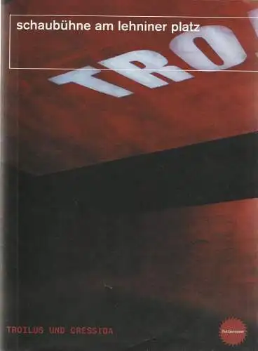 Schaubühne am Lehniner Platz, Heinrich Kreyenberg, Arno Declair ( Fotos ): Programmheft William Shakespeare TROILUS UND CRESSIDA Premiere 25. Februar 2005 Spielzeit 2004 / 2005. 